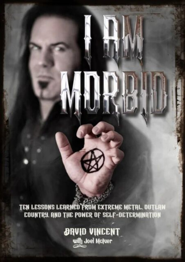 I Am Morbid av David Vincent, Joel McIver