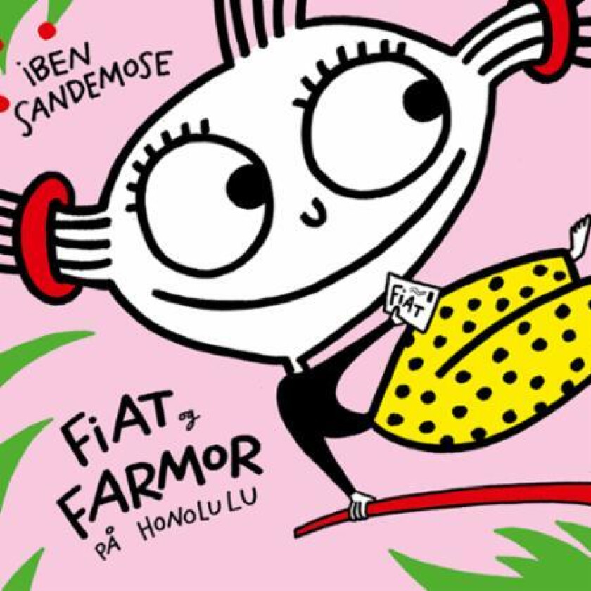 Fiat og Farmor på Honolulu av Iben Sandemose