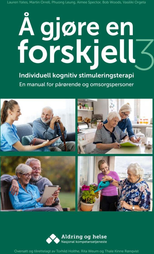 Å gjøre en forskjell 3 av Phuong Leung, Vasiliki Orgeta, Martin Orrell, Aimee Spector, Bob Woods, Lauren Yates