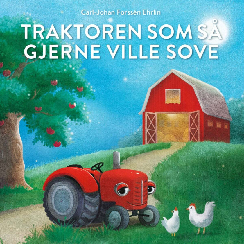 Traktoren som så gjerne ville sove av Carl-Johan Forssén Ehrlin