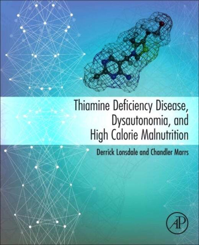 Thiamine Deficiency Disease, Dysautonomia, and High Calorie Malnutrition av Derrick (Pediatrics Cleveland Clinic C Lonsdale