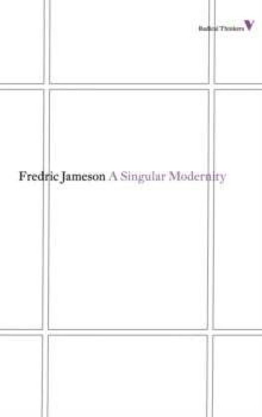 A Singular Modernity av Fredric Jameson
