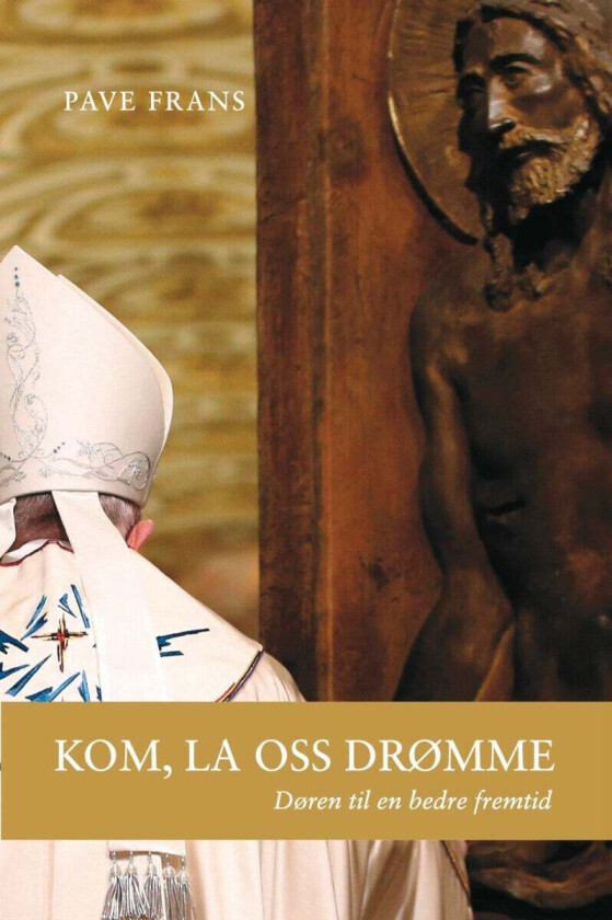 Kom, la oss drømme av Frans, Austen Ivereigh