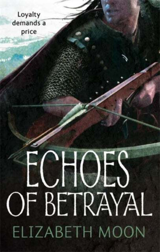 Echoes Of Betrayal av Elizabeth Moon