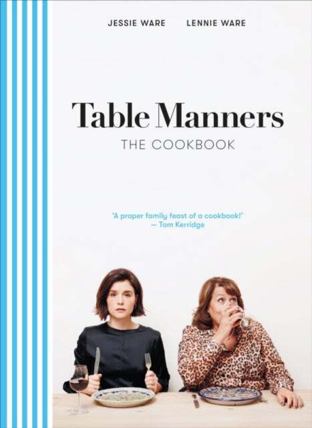 Table Manners: The Cookbook av Jessie Ware, Lennie Ware