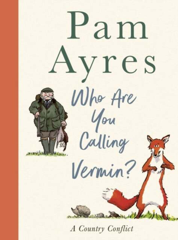 Who Are You Calling Vermin? av Pam Ayres