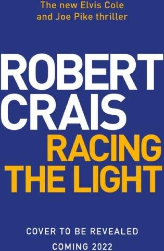 Racing the Light av Robert Crais