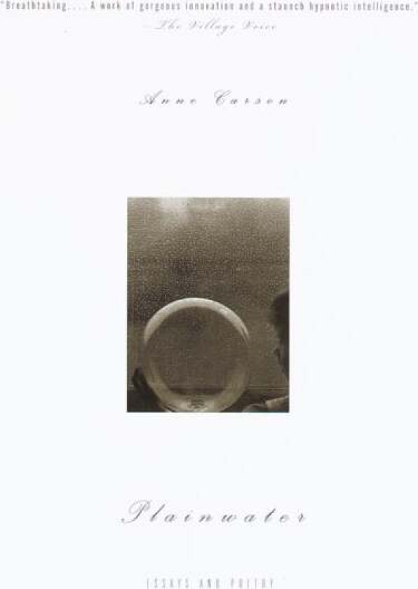 Plainwater av Anne Carson