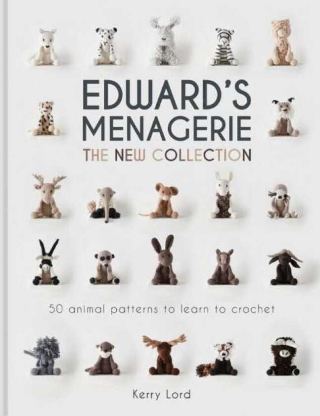 Edward's Menagerie: The New Collection av Kerry Lord
