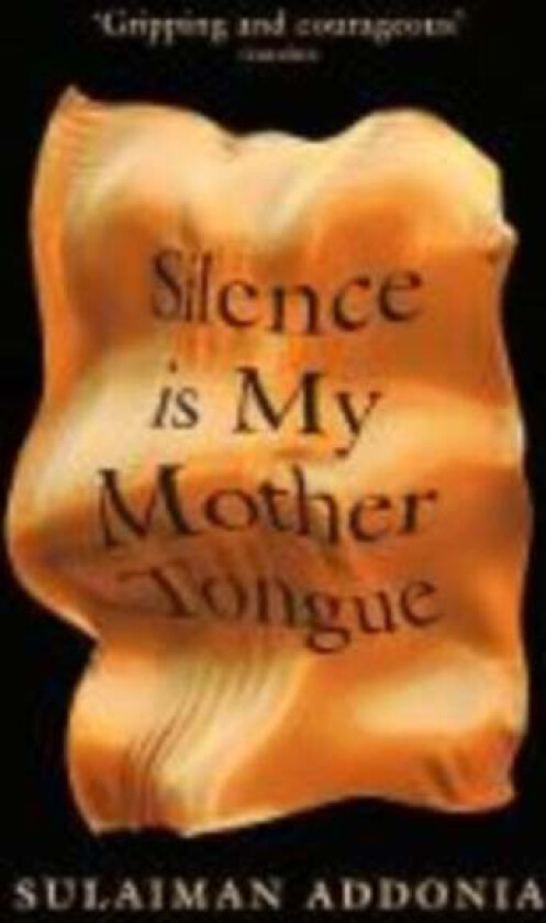 Silence is My Mother Tongue av Sulaiman (Writer) Addonia
