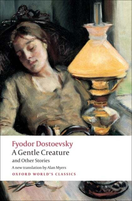 A Gentle Creature and Other Stories av Fyodor Dostoevsky