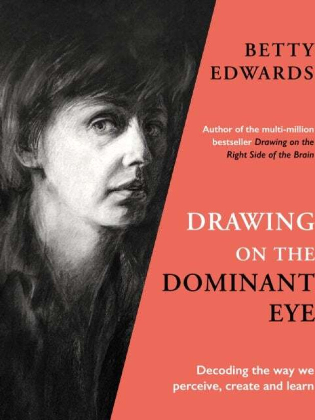 Drawing on the Dominant Eye av Betty Edwards
