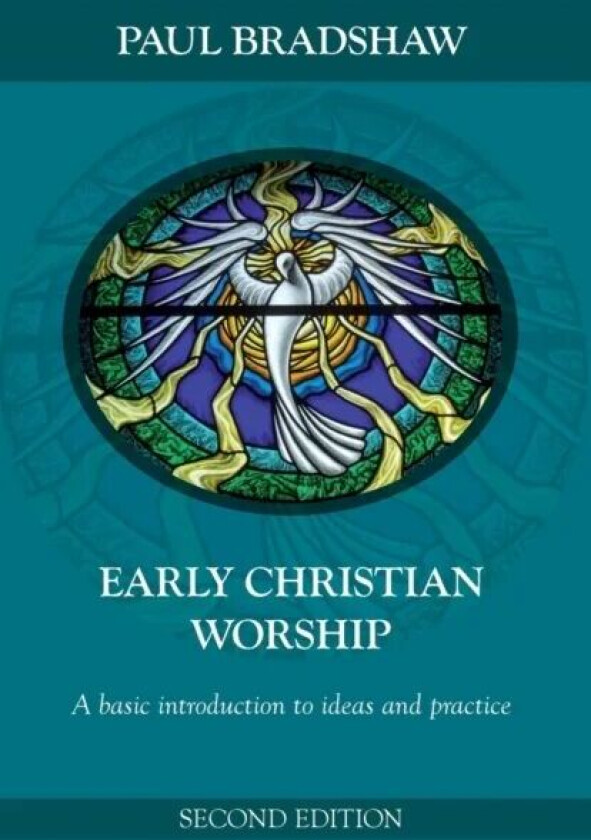 Early Christian Worship av Paul F. Bradshaw