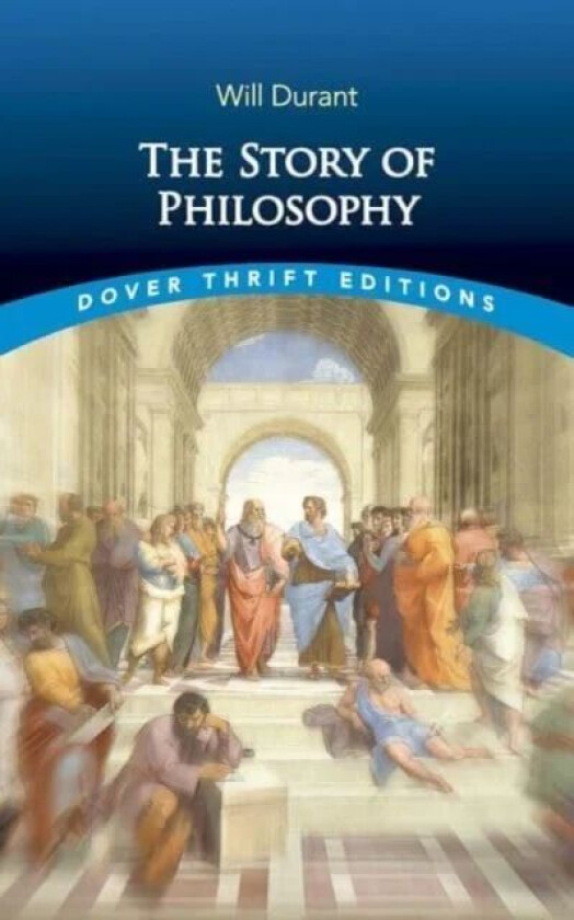 The Story of Philosophy av Will Durant