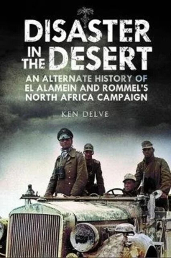 Disaster in the Desert av Ken Delve