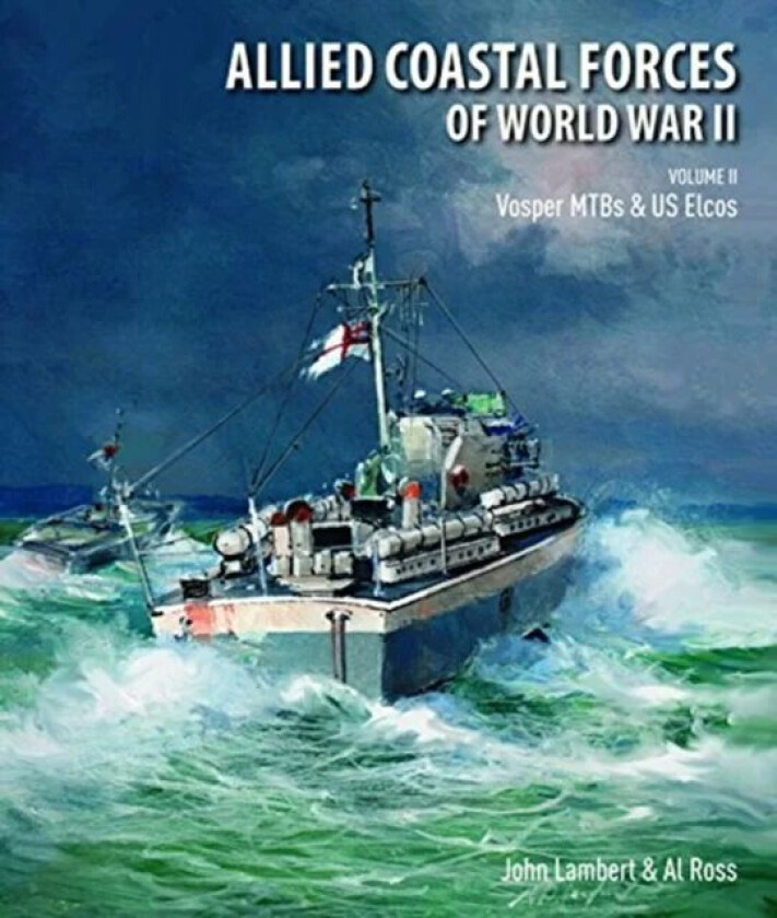Allied Coastal Forces of World War II av Lambert John, Ross Al