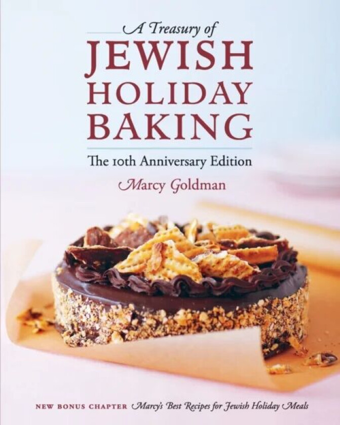 The 10th Anniversary Edition A Treasury of Jewish Holiday Baking av Marcy Goldman