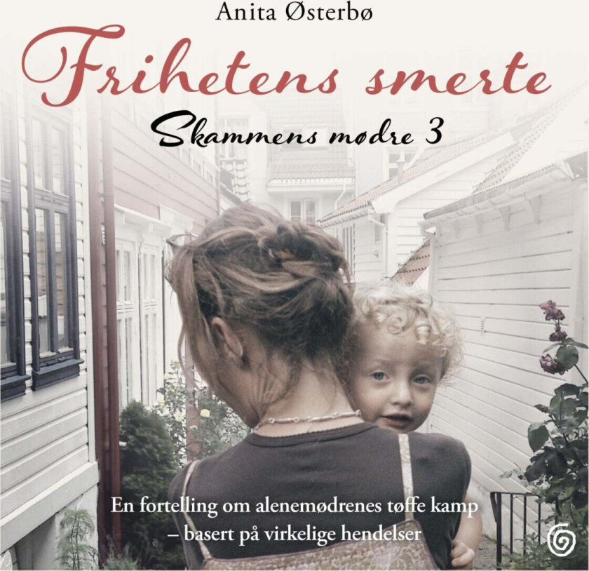 Frihetens smerte av Anita Østerbø