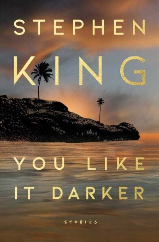 You Like It Darker av Stephen King