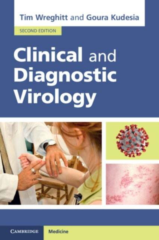 Clinical and Diagnostic Virology av Tim (Addenbrooke¿s Hospital) Wreghitt, Goura (Sheffield Teaching Hospitals) Kudesia