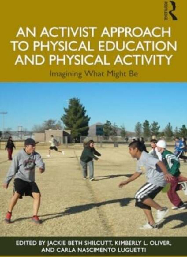An Activist Approach to Physical Education and Physical Activity
