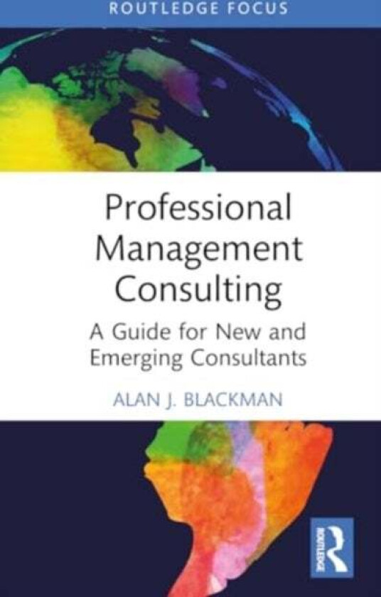 Professional Management Consulting av Alan J. (Griffith University Australia) Blackman