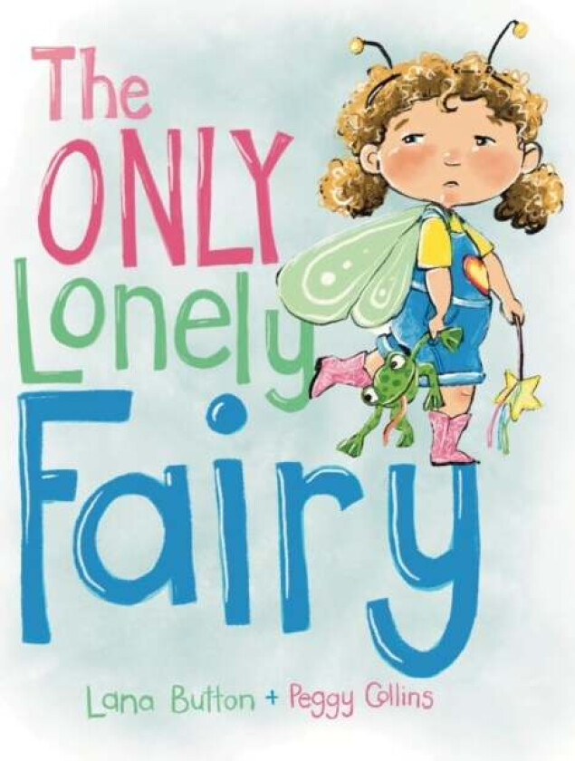 The Only Lonely Fairy av Lana Button