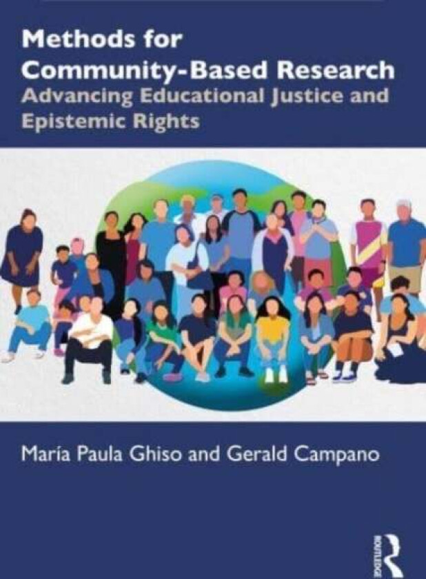 Methods for Community-Based Research av Maria Paula Ghiso, Gerald Campano
