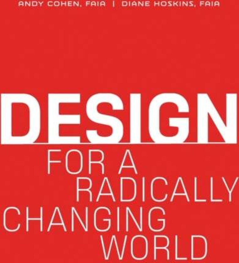 Design for a Radically Changing World av Gensler