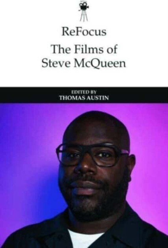 Refocus: the Films of Steve Mcqueen