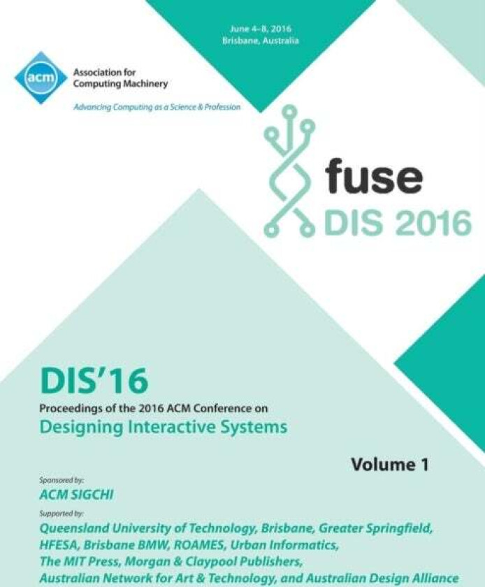 DIS 2016 Designing Interactive Interfaces Conference Vol 1 av Dis 2016 Conference Committee