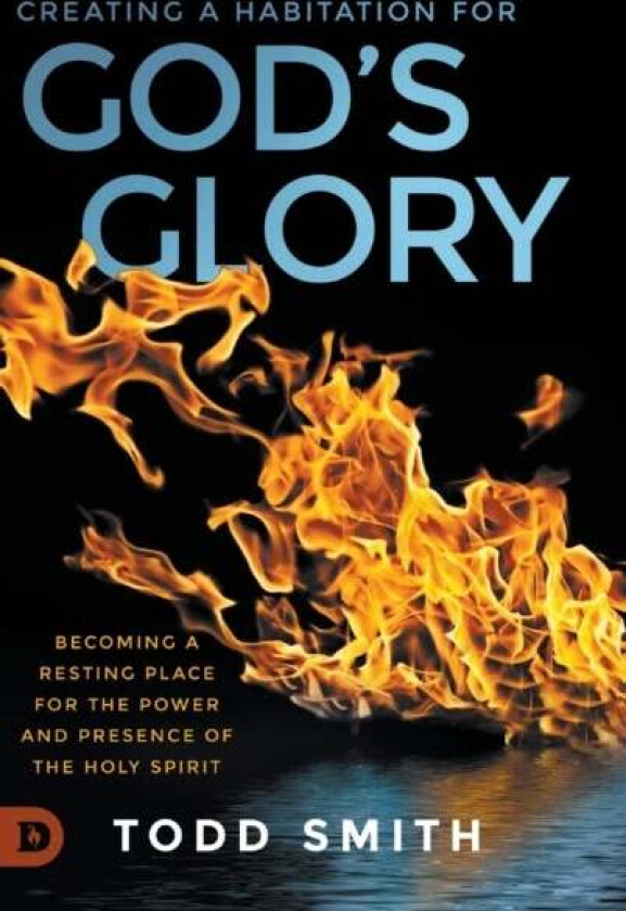 Creating a Habitation for God's Glory av Todd Smith