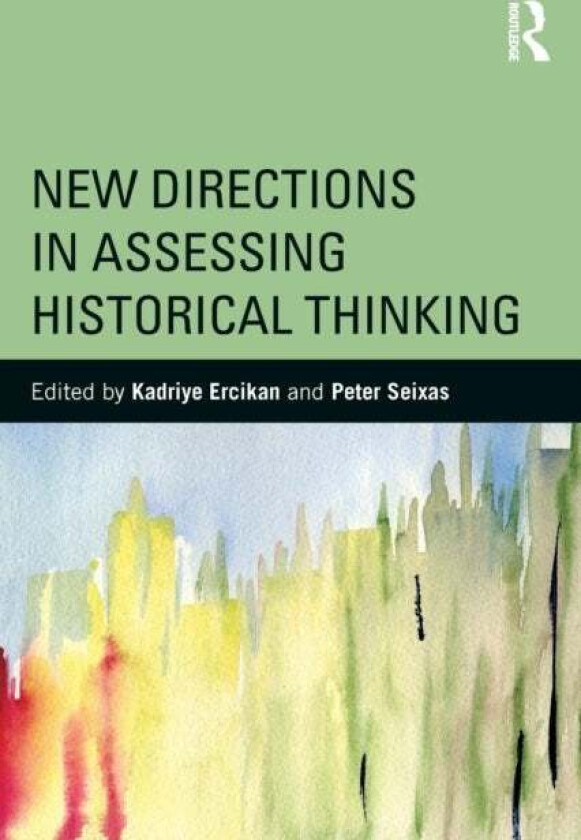 New Directions in Assessing Historical Thinking