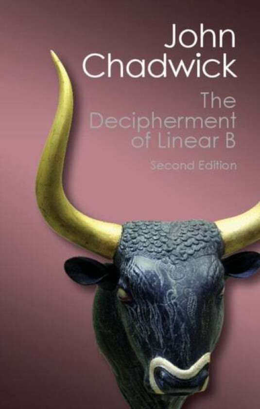 The Decipherment of Linear B av John (Downing College Cambridge) Chadwick