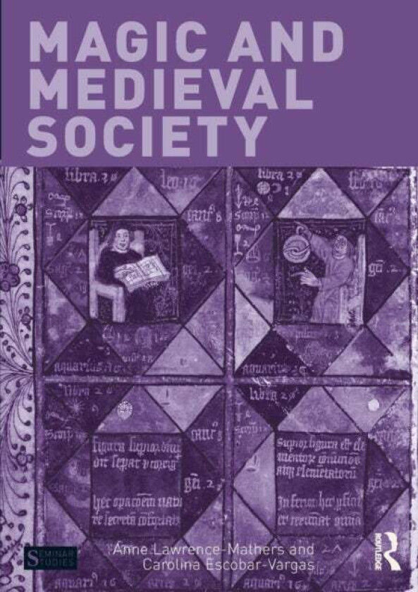 Magic and Medieval Society av Anne Lawrence-Mathers, Carolina Escobar-Vargas