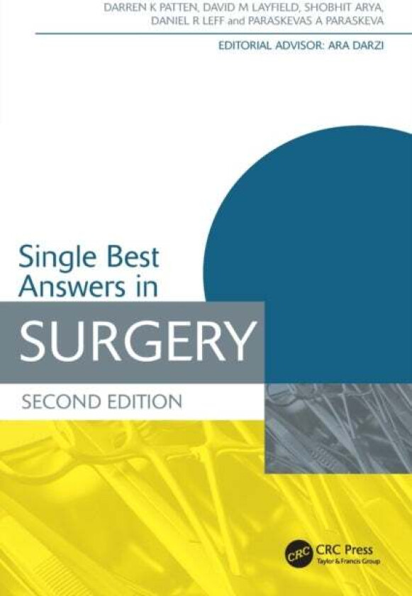 Single Best Answers in Surgery av Darren Patten, David Layfield, Shobhit Arya, Daniel Leff, Paraskevas Paraskeva