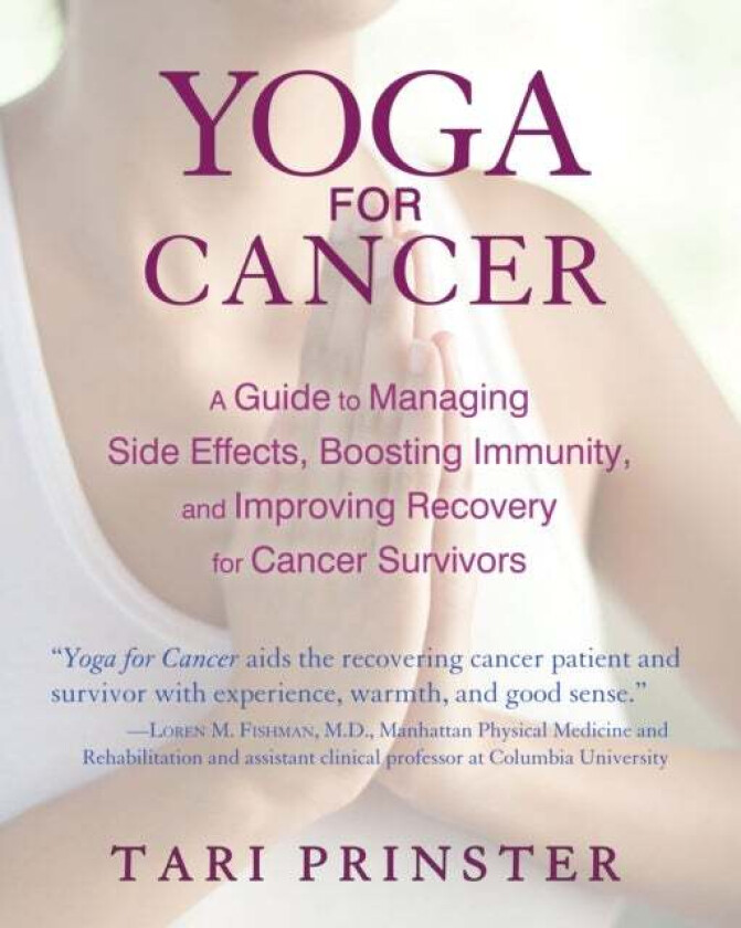 Yoga for Cancer av Tari Prinster