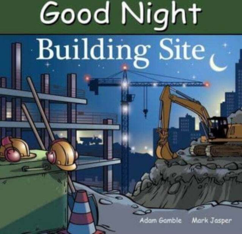 Good Night Building Site av Adam Gamble, Mark Jasper