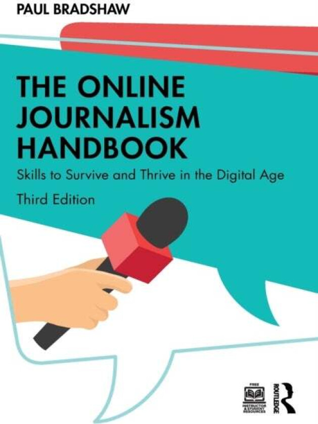 The Online Journalism Handbook av Paul (Birmingham City University UK) Bradshaw