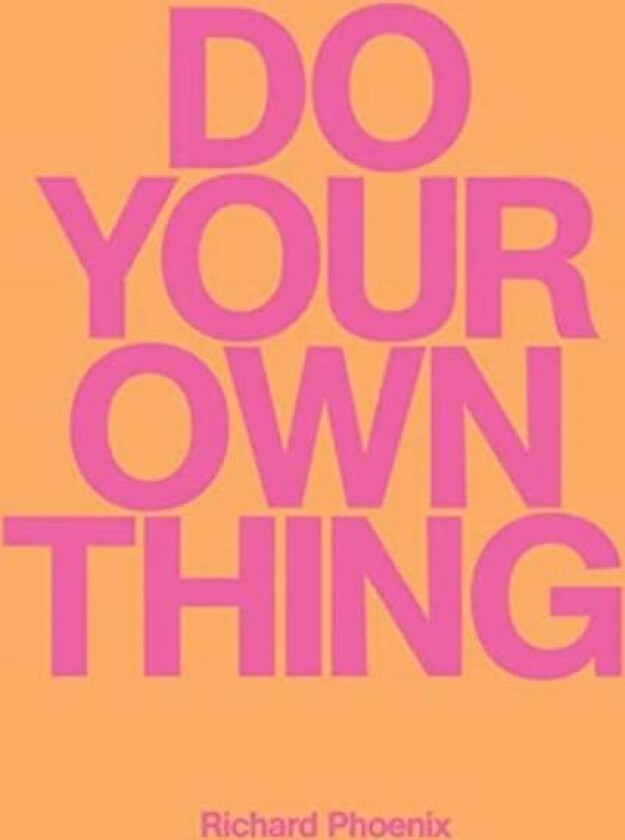 Do Your Own Thing - Richard Phoenix av Richard Phoenix