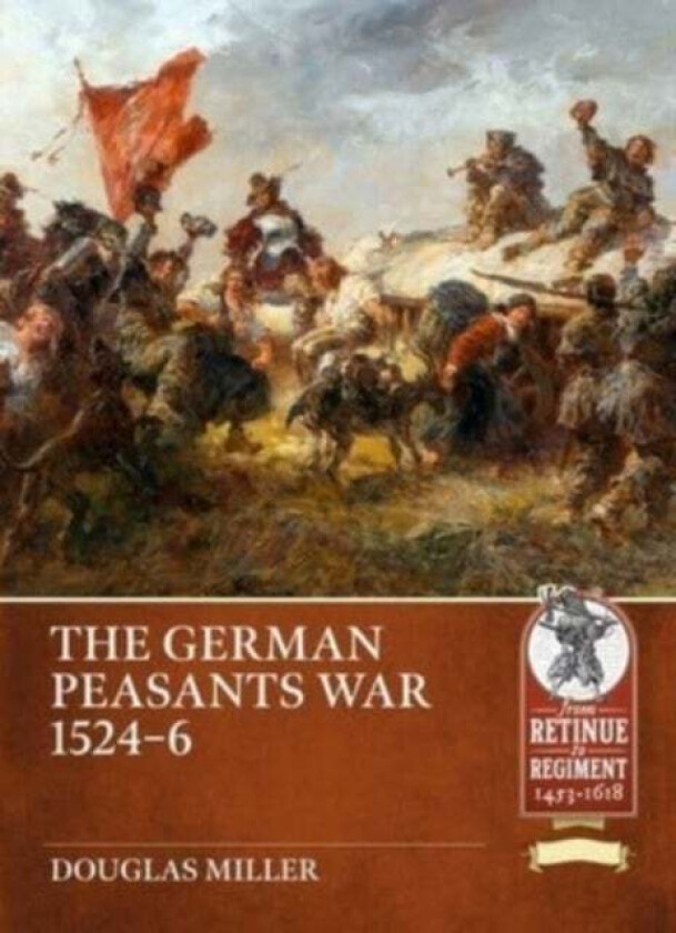 The German Peasants' War 1524-26 av Douglas Miller