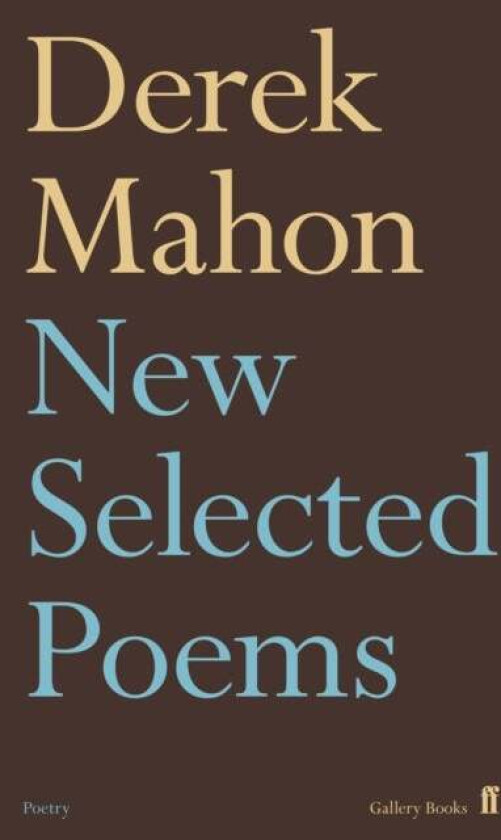 New Selected Poems av Derek Mahon