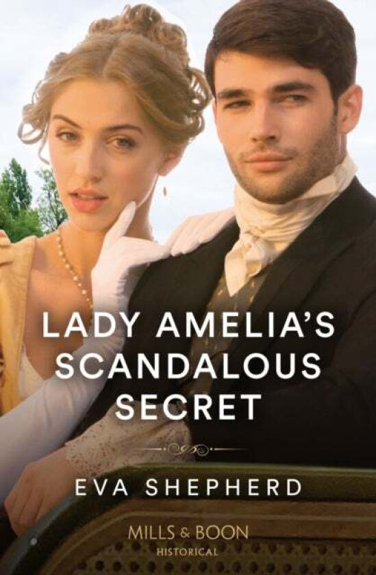 Lady Amelia's Scandalous Secret av Eva Shepherd