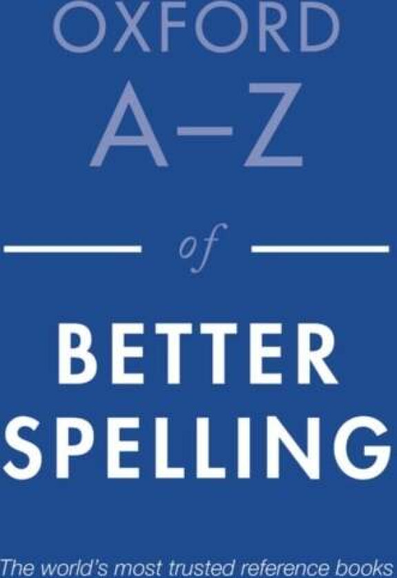 Oxford A-Z of Better Spelling