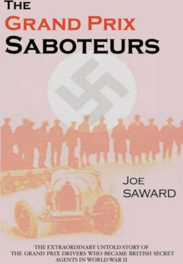 The Grand Prix Saboteurs av Joe Saward
