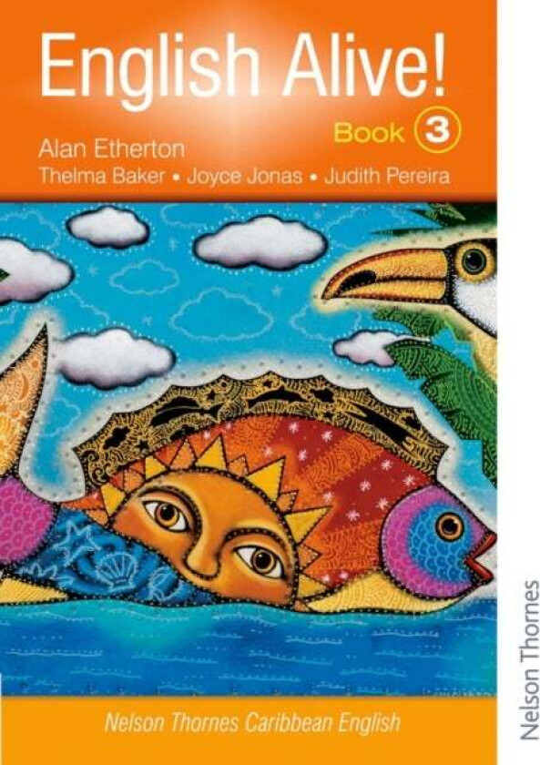 English Alive!: Book 3 Nelson Thornes Caribbean English av Alan Etherton