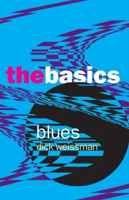 Blues: The Basics av Dick Weissman