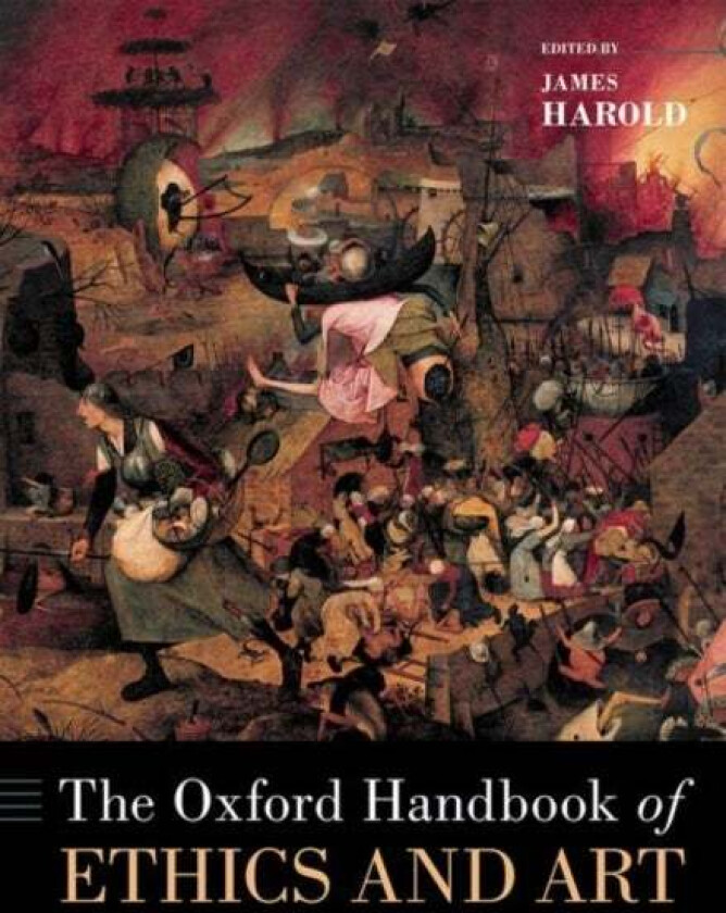 The Oxford Handbook of Ethics and Art