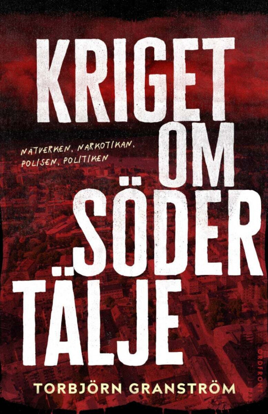 Kriget om Södertälje av Torbjörn Granström