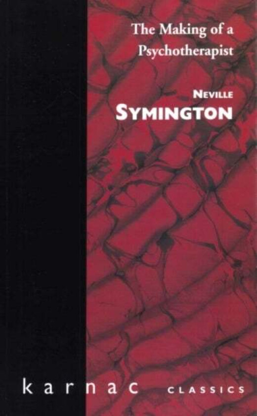 The Making of a Psychotherapist av Neville Symington